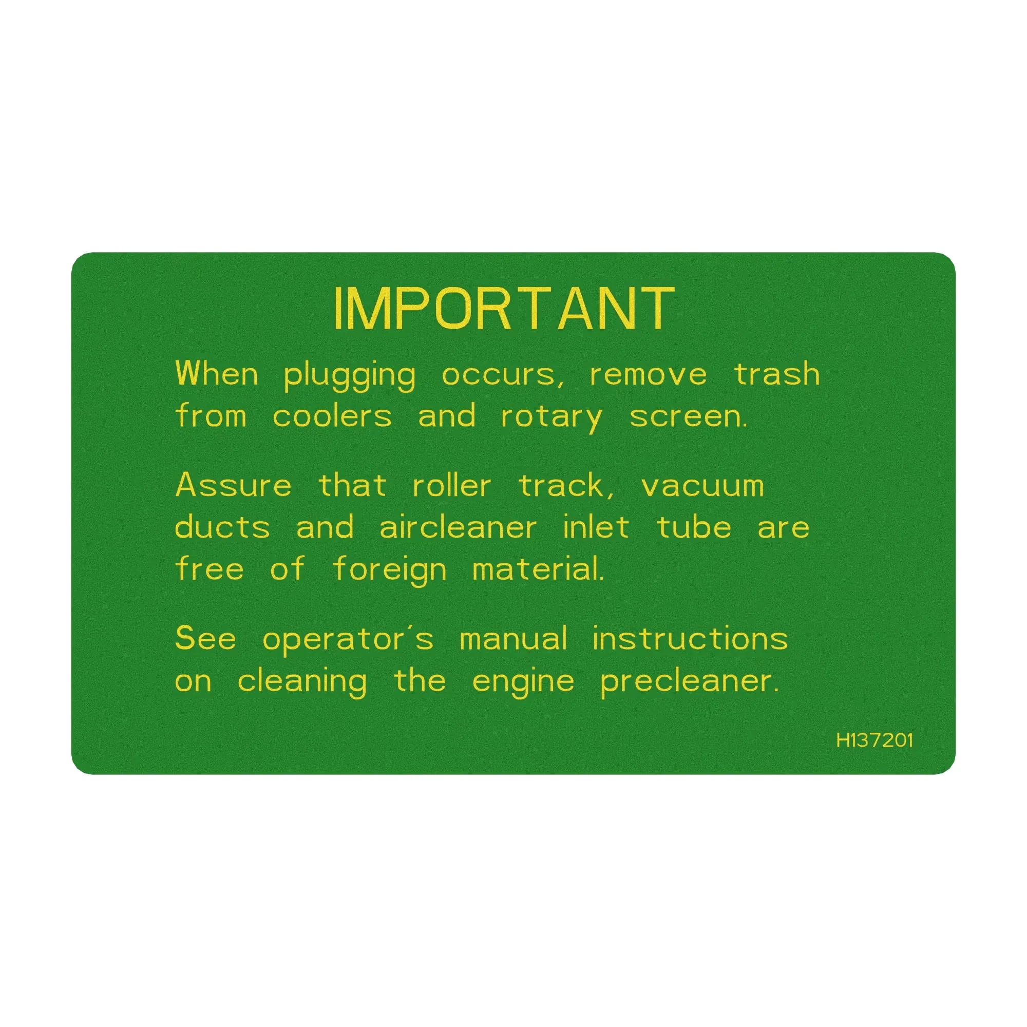 John Deere Cooling Package Cleanout Label - H137201
