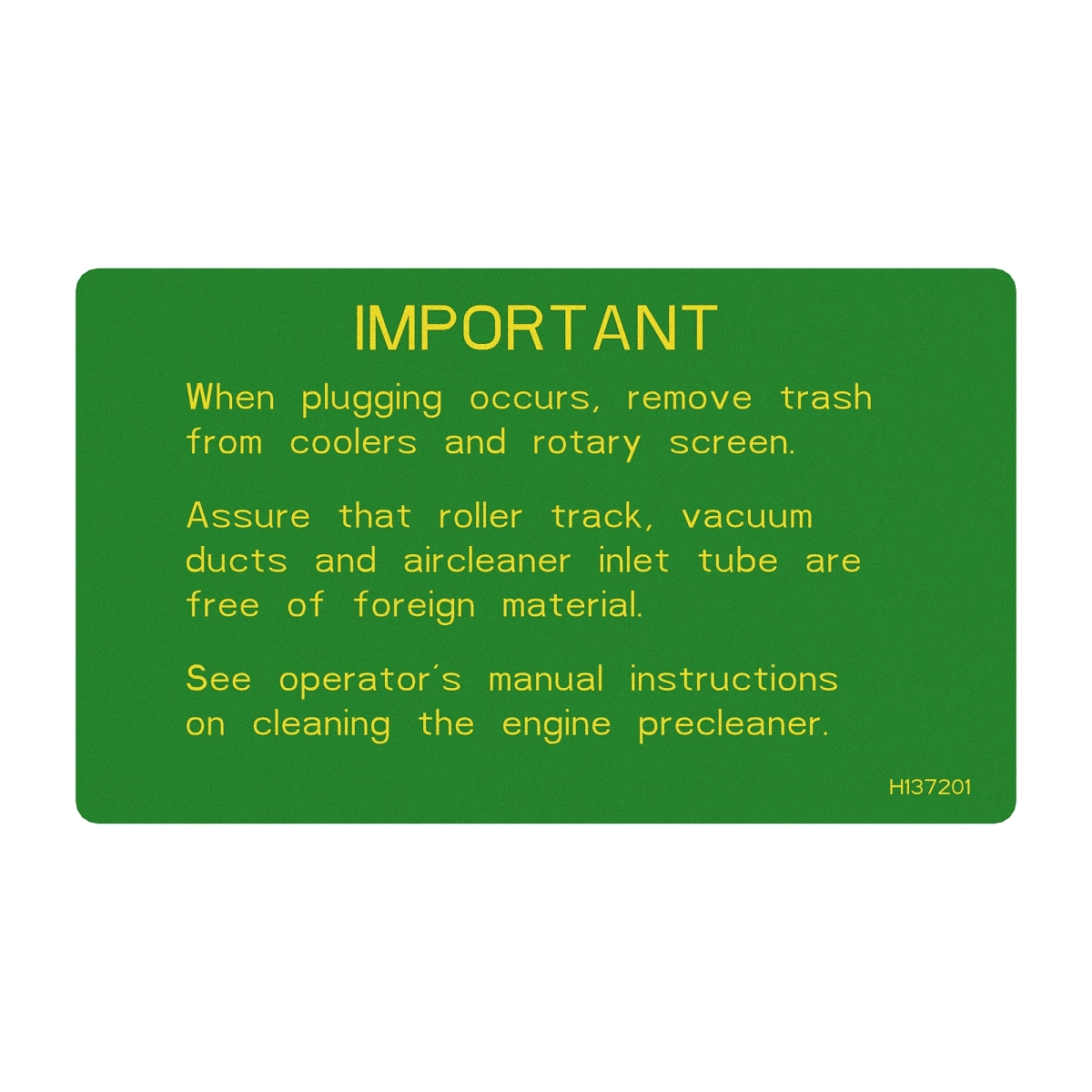 John Deere Cooling Package Cleanout Label - H137201