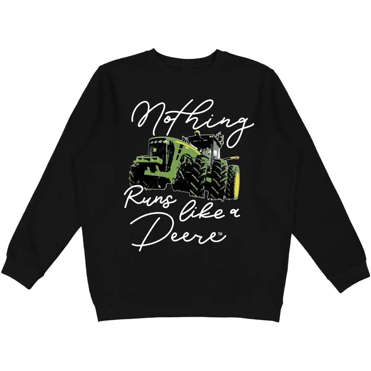 Nothing Runs Like A Deere Crewneck