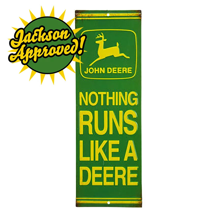 "Nothing Runs Like A Deere Tin Sign "