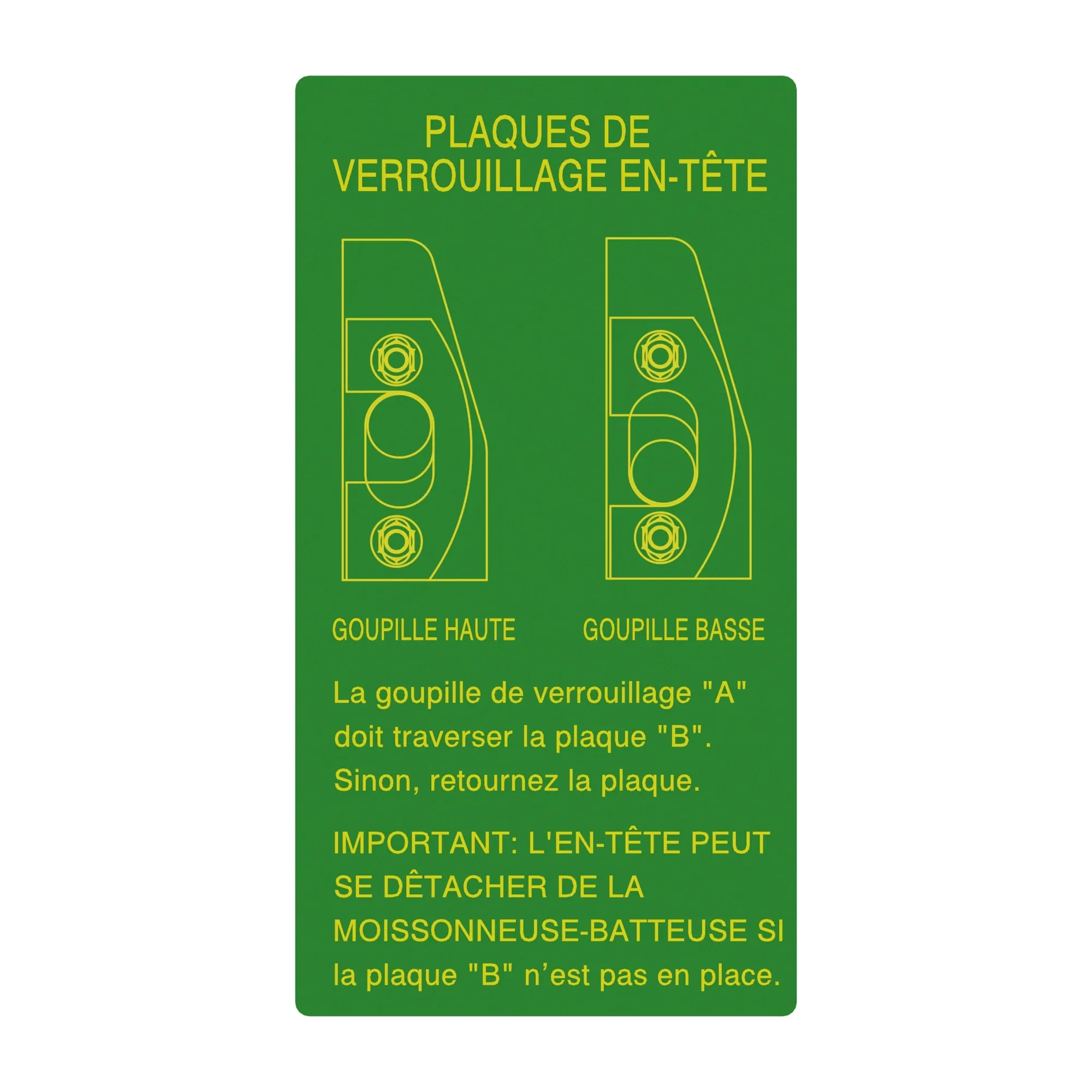 John Deere Feeder House Lower Pin Latch Plate Label, French - HXE155062