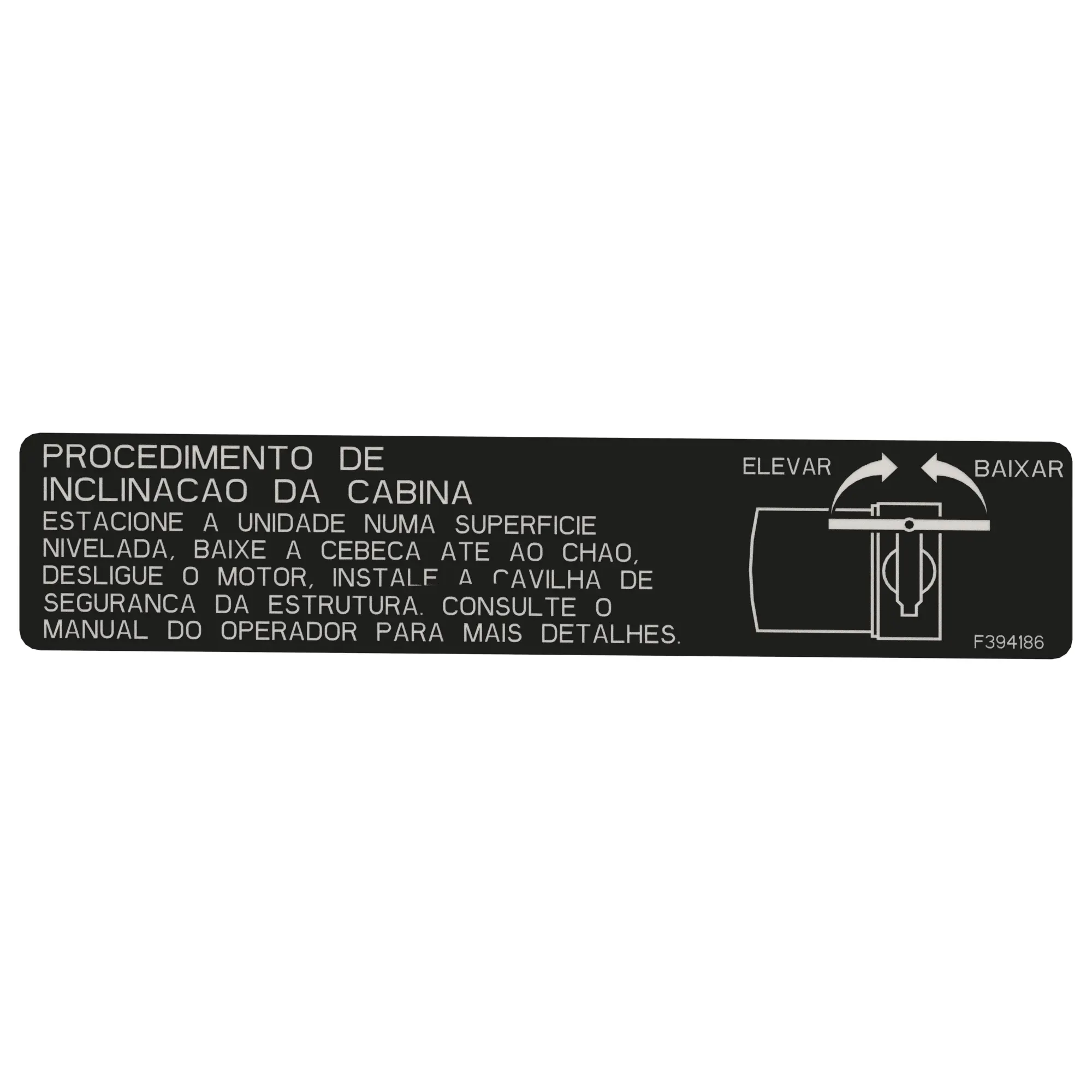 John Deere Cab Tilt Procedure. Label, Portuguese - F394186