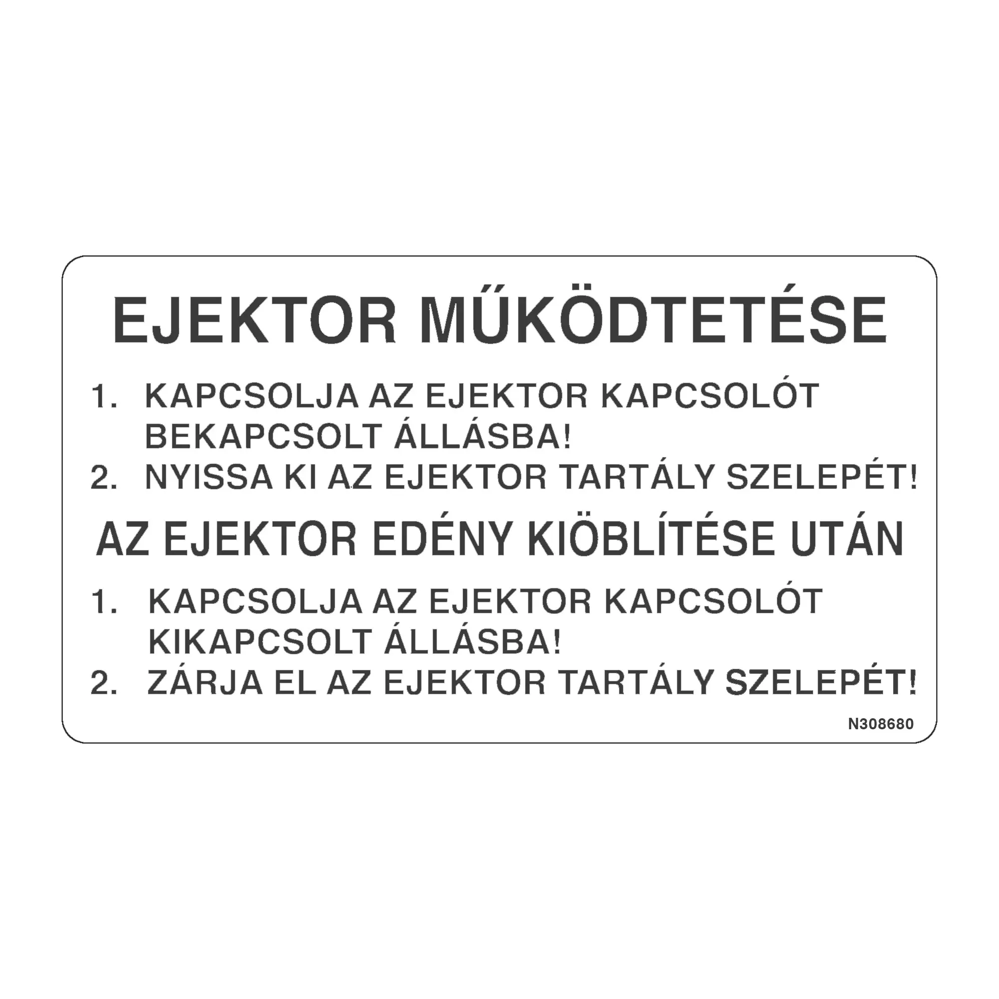 John Deere Eductor Operation Label, Hungarian - N309680