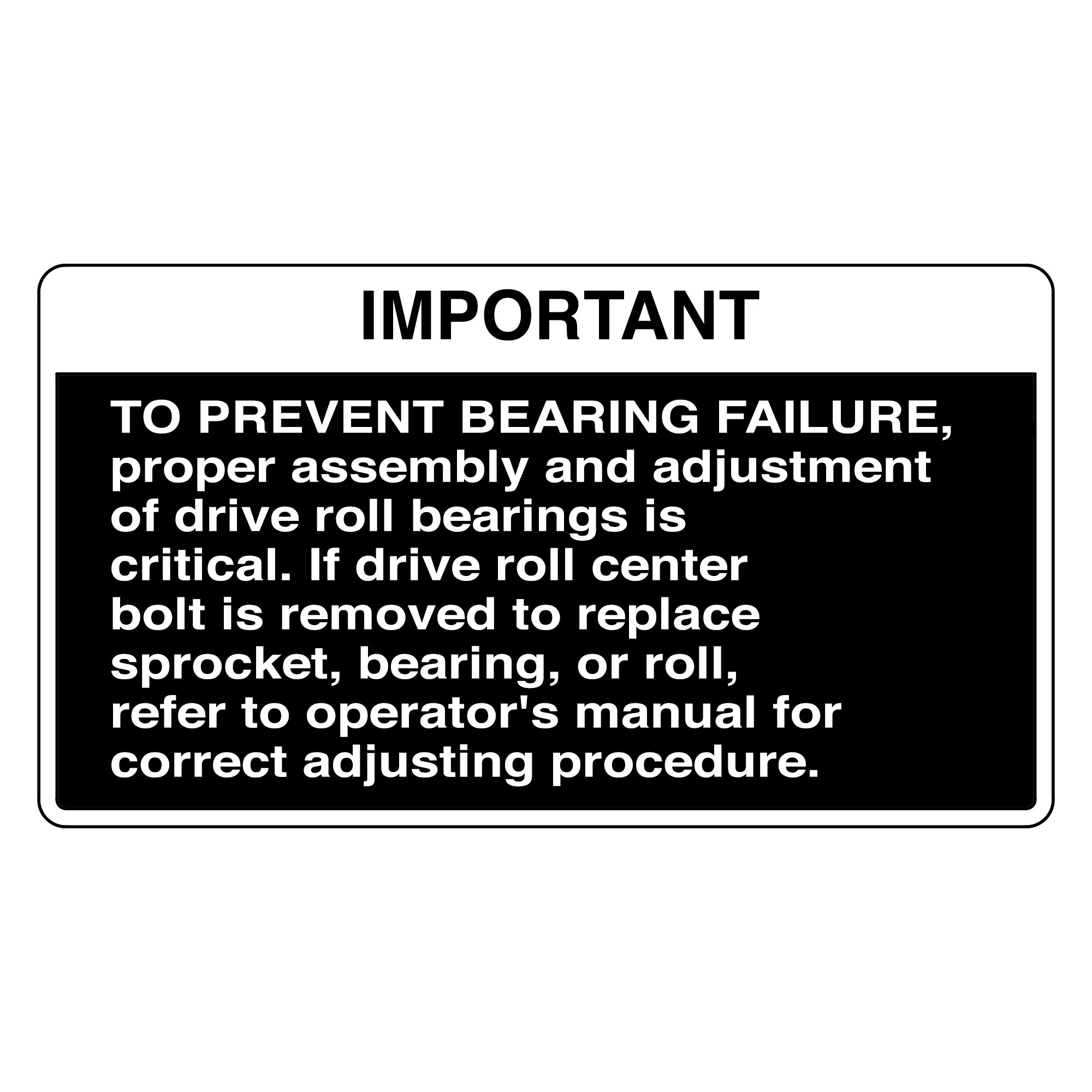 LABEL, (DRIVE ROLL BEARING ASSY)