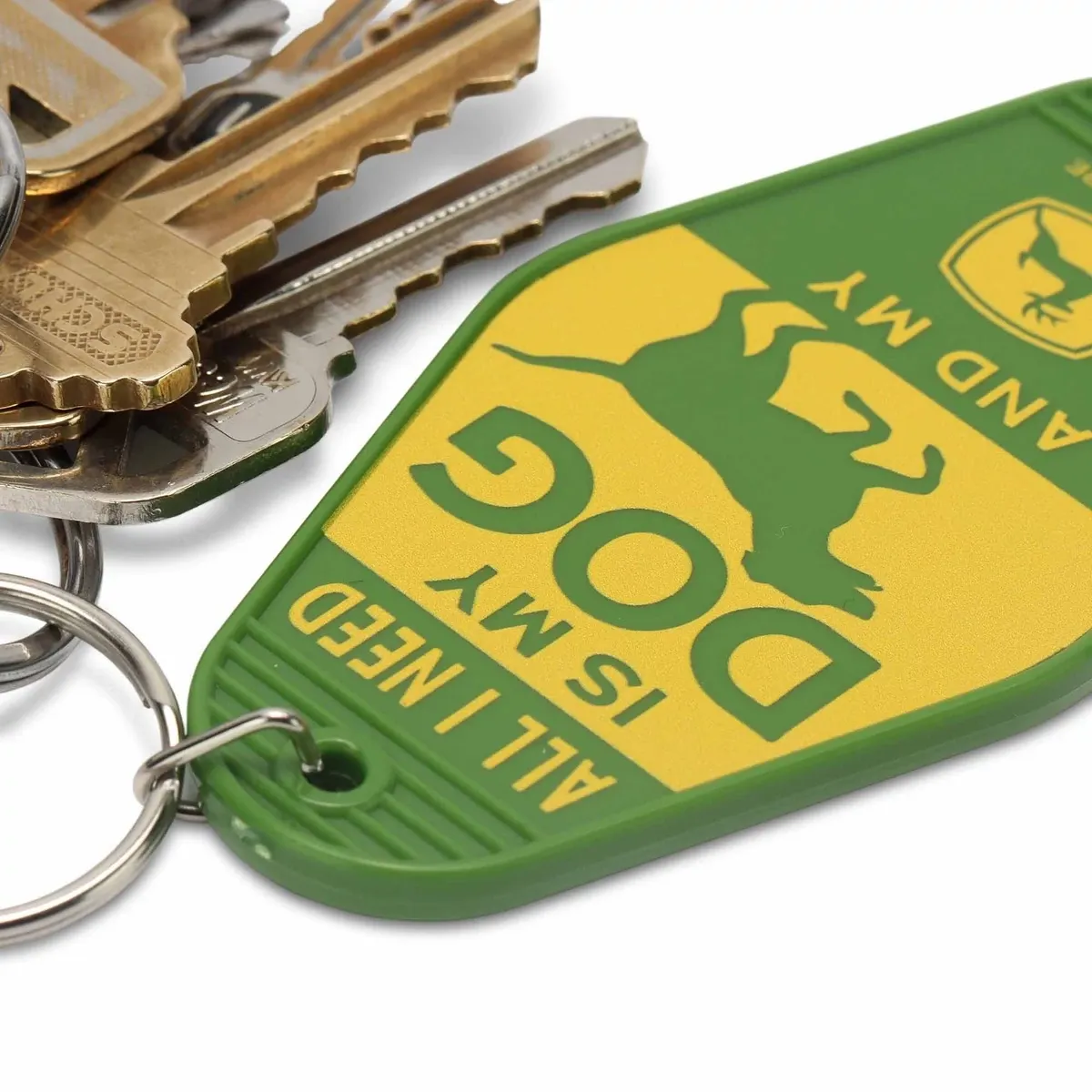 All I Need is My Dog and My John Deere Keychain